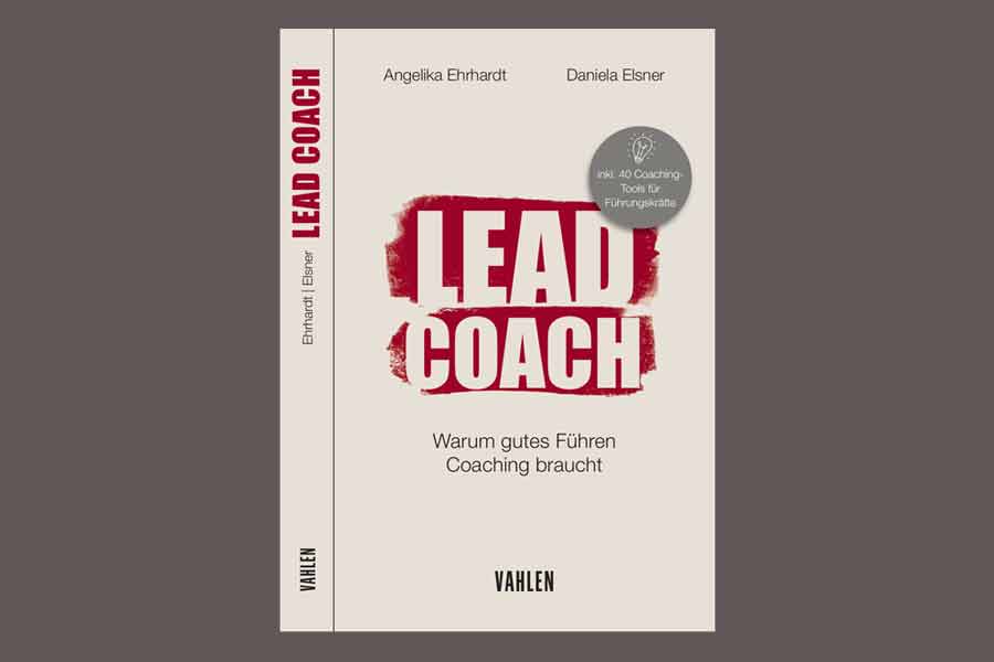 Neuerscheinung: Buch LEAD COACH – Warum gutes Führen Coaching braucht